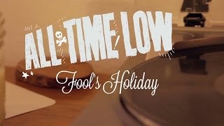 All Time Low  Fools Holiday Lyric Video [upl. by Yelsew]