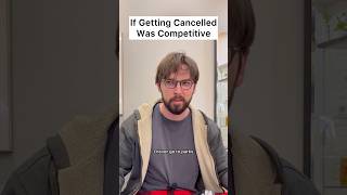 If Getting Cancelled Was Competitive competitive cancelled [upl. by Witt]