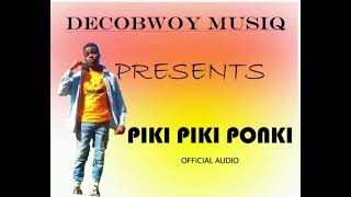 PIKI PIKI PONKI DECOBWOY FT motifdidon2973 [upl. by Marybeth905]