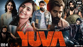 Yuva Full Movie In Hindi Dubbed  Yuva Rajkumar  Sapthami Gowda  Achyuth Kumar  Review amp Fact [upl. by Schrader676]