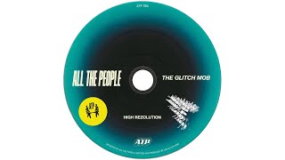 The Glitch Mob  High Rezolution ATP004 [upl. by Margo]