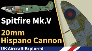 Spitfire Mk V – 20mm Hispano Cannon [upl. by Atiuqet]