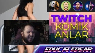 Educatedear  Twitch Komik Anlar 1 [upl. by Enrique]