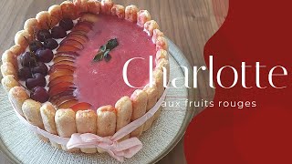 Recette De La Charlotte Aux Fruits Rouges [upl. by Atikel]