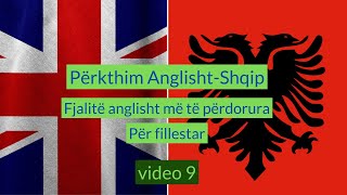 Anglisht Shqip Perkthim I Fjali Anglisht Per Fillestar I Video 9 [upl. by Dame]