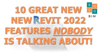 10 Great New Revit 2022 Features Nobody is Talking About [upl. by Oicnoel]