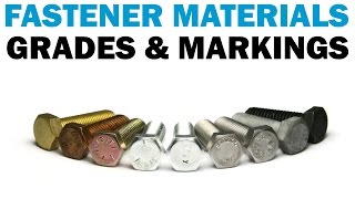 Understanding Fastener Grades amp Materials  Fasteners 101 [upl. by Ahsiekrats]