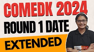 COMEDK 2024 Round 1 Dates Extended for Decision Making Fee Payment Reporting to College [upl. by Rebmyk]