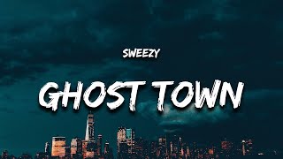 Sweezy  Ghost Town Lyrics [upl. by Behl]