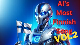 AI created the most Finnish song ever possible Vol2 ENGLISH LYRICS [upl. by Ellednek]