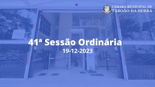 41ª Sessão Ordinária de 2023  Câmara Municipal de Taboão da Serra [upl. by Brookhouse]