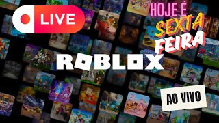 ROBLOX HOJE É SEXTAFEIRA roblox aovivo live liveaovivo [upl. by Ballman]