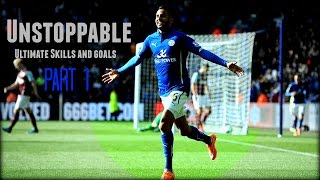 Riyad Mahrez ● Unstoppable ● Ultimate Skills and Goals • Part 1  HD [upl. by Iadrahc]