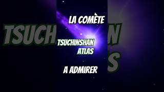 La Comète TsuchinshanATLAS Approche  Préparezvous à un Spectacle Éblouissant [upl. by Ynnob]