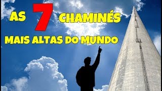 As chaminés mais altas do mundo [upl. by Aleyak54]