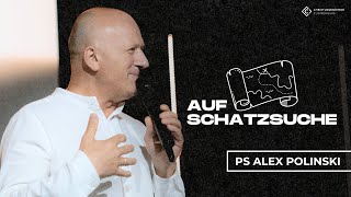 Auf Schatzsuche  Ps Alex Polinski  Christusgemeinde Cloppenburg [upl. by Sikleb913]