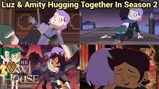 Luz amp Amity Hugging Together In Season 2  The Owl House S2 EP11  S2 EP20 [upl. by Nanek]