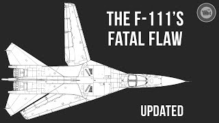 The F111s Fatal Flaw updated [upl. by Starinsky4]