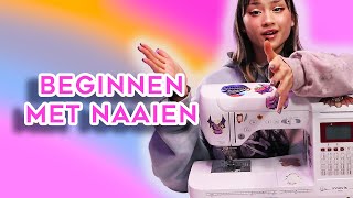 HOE BEGIN JE MET NAAIEN  Beginner basics en tips [upl. by Haliehs]