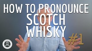 How to Pronounce Scotch Whisky 1 [upl. by Pettit]