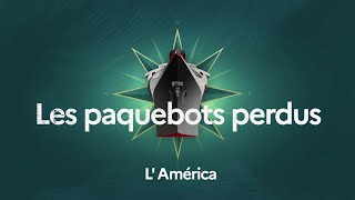 L America  Les paquebots perdus [upl. by Anaes]