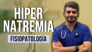 HIPERNATREMIA  Fisiopatología Parte 1 [upl. by Hobbs409]