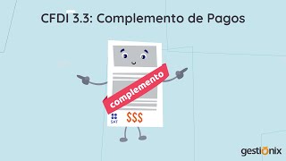 CFDI 33 Complemento de Pagos [upl. by Ahsotal]