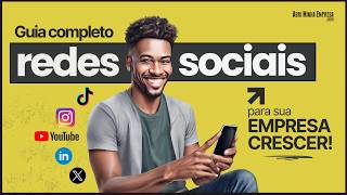 COMO USAR REDES SOCIAIS PARA FAZER SUA EMPRESA CRESCER Guia Completo [upl. by Cyprian881]