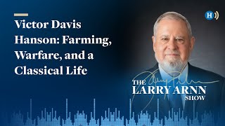 Farming Warfare and a Classical Life  Victor Davis Hanson [upl. by Jarin891]