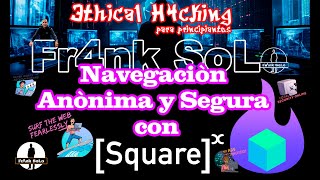 Navegación Segura y Anónima con SquareX ¡La Extensión que Debes Tener en tu Navegador [upl. by Bogoch]