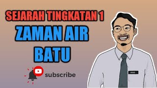 BAB 2 SEJARAH TINGKATAN 1 ZAMAN AIR BATU [upl. by Rimhsak]