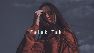 Falak Tak Chal Sath Mere   Slowed  Reverb  lofi lofimusic kojaasthetic [upl. by Dagall620]