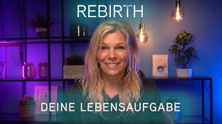 REBIRTH  Der SPIEGEL Deiner Lebensaufgabe [upl. by Youngran]