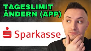 Sparkassen Tageslimit Ändern App  Einfache Anleitung [upl. by Eneryc]