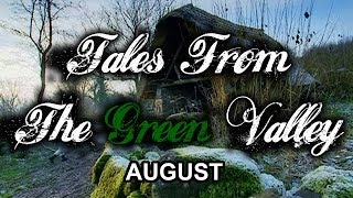 Tales From The Green Valley  August part 12 of 12 [upl. by Pearla]