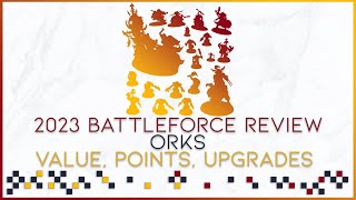 Warhammer 40K 2023 Battleforce Review  Orks  Price Savings Points Upgrades amp More [upl. by Ennayelsel]