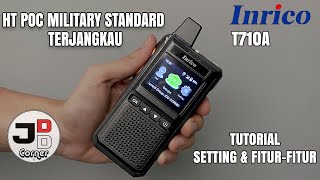 HT Jarak Jauh Paling Tangguh  Tutorial HT POC Inrico T710A Internet 4G Wifi Simcard  JDD Corner [upl. by Aeikan]