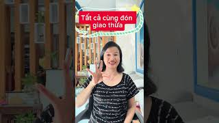 113Tết gia đình Tôi theo ngôn ngữ kí hiệu [upl. by Rexer]