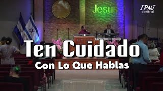 Predicas Pentecostales Apostolicos Ten Cuidado Con Lo Que Hablas Pst Francisco Olivares [upl. by Haras413]