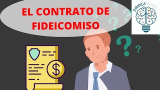 EL CONTRATO DE FIDEICOMISO [upl. by Palecek]