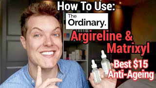 15 ANTIAGEING MIRACLE  How To Use THE ORDINARY ARGIRELINE amp THE ORDINARY MATRIXYL Together [upl. by Aicirtap178]