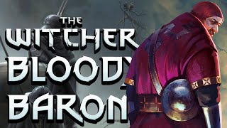 Who Is The Bloody Baron  Witcher Character Lore  Witcher lore  Witcher 3 Lore [upl. by Wanda]