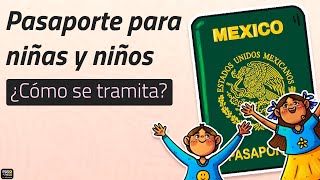 Pasaporte mexicano para menores de edad 2024 tramítalo así [upl. by Gurevich]