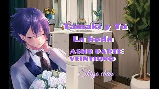 Tamaki y Tú  La boda  ASMR PARTE VEINTIUNO [upl. by Lashoh]