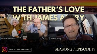 The Father’s Love with James Autry  Together We Build [upl. by Jaynell]