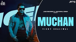 Muchan  Official Song Vicky Dhaliwal  New Punjabi Song 2024  Jass Records [upl. by Adaner595]