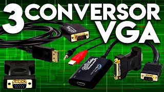 3 Tipos de Conversor VGA  Adaptador VGA para HDMI DVI e Displayport [upl. by Cired]