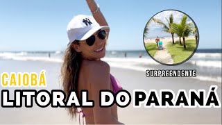 CAIOBÁ LITORAL DO PARANÁ vlog [upl. by Caddric655]