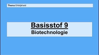 VMBO 3  Erfelijkheid  Basisstof 9 Biotechnologie [upl. by Symer909]