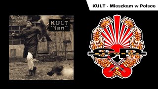 KULT  Mieszkam w Polsce OFFICIAL AUDIO [upl. by Agiaf123]